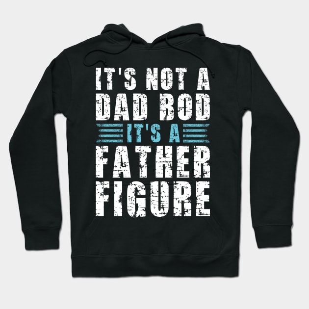 Its A Father Figure | White and Blue Text Funny Dad Hoodie by Estrytee